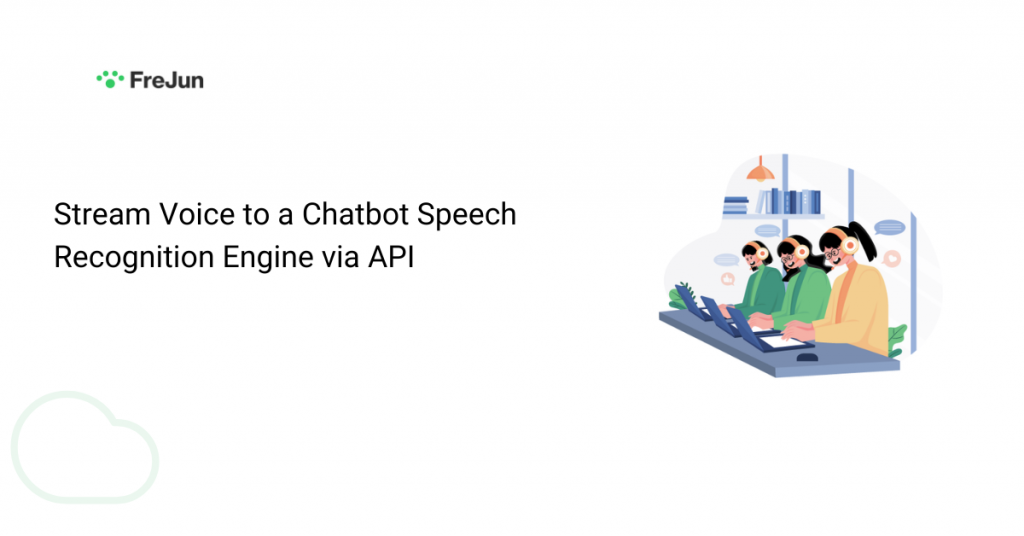Stream Voice to a Chatbot Speech Recognition Engine via API