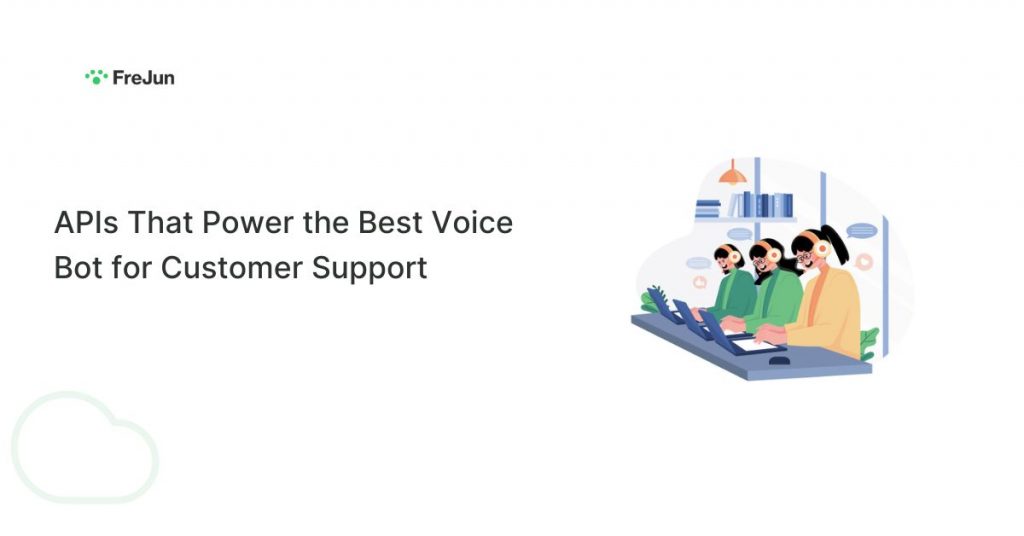 APIs That Power the Best Voice Bot for Customer Support