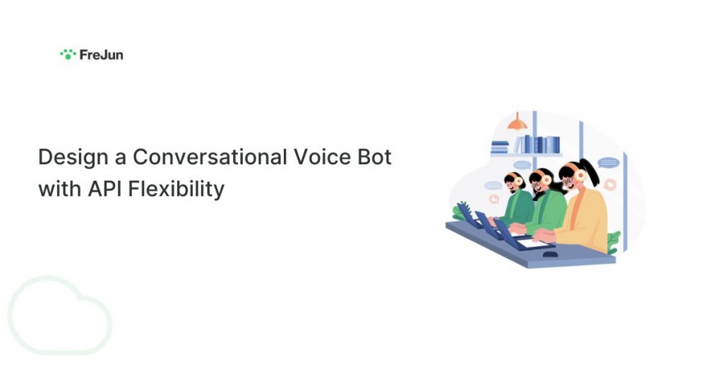 Design a Conversational Voice Bot with API Flexibility