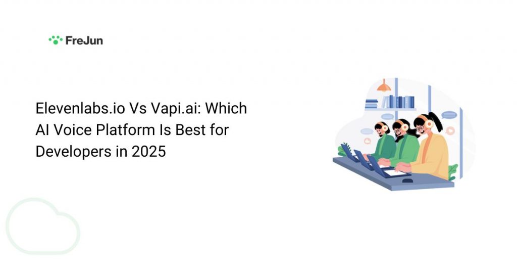 Elevenlabs.io Vs Vapi.ai: Which AI Voice Platform Is Best for Developers in 2025