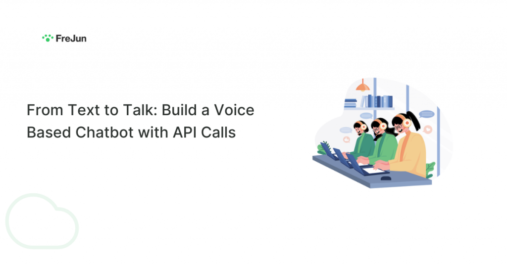 From Text to Talk: Build a Voice Based Chatbot with API Calls