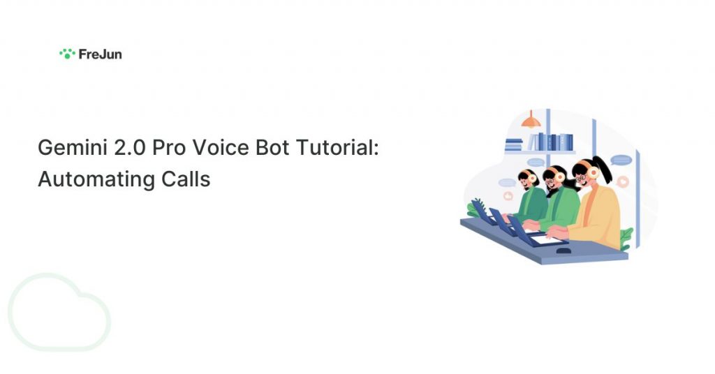 Gemini 2.0 Pro Voice Bot Tutorial: Automating Calls