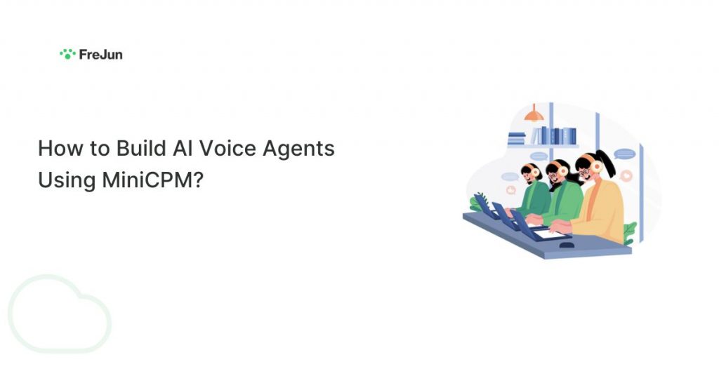 How to Build AI Voice Agents Using MiniCPM?