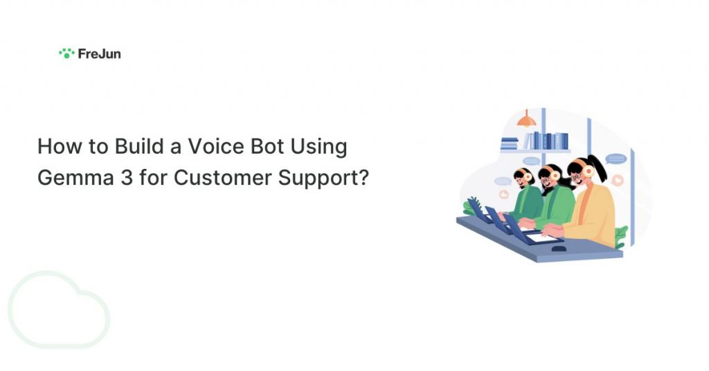 How-to-Build-a-Voice-Bot-Using-Gemma-3-for-Customer-Support