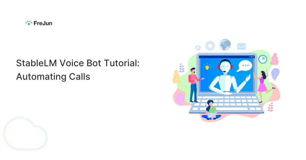 StableLM Voice Bot Tutorial: Automating Calls