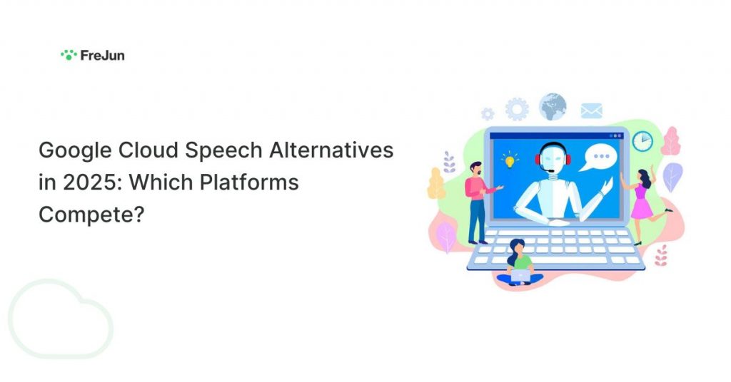Google Cloud Speech Alternatives in 2025: Which Platforms Compete?
