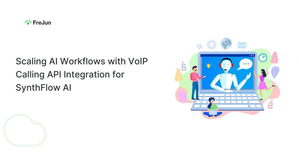 Scaling AI Workflows with VoIP Calling API Integration for SynthFlow AI