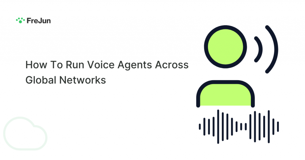 How To Run Voice Agents Across Global Networks