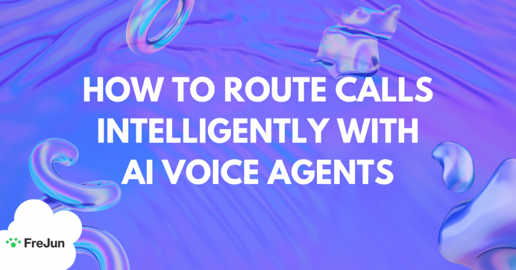 How To Route Calls Intelligently With AI Voice Agents