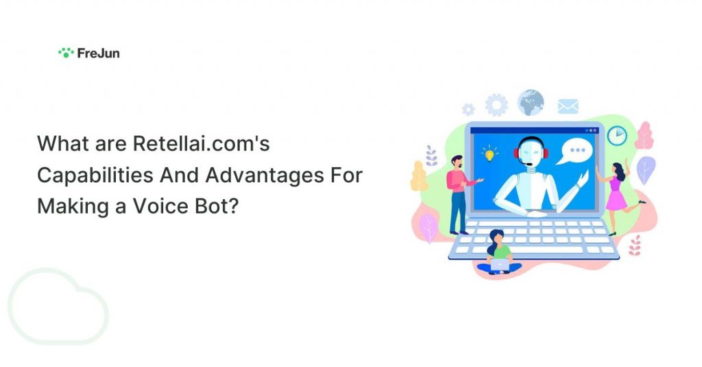 What are Retellai.com's Capabilities And Advantages For Making a Voice Bot?