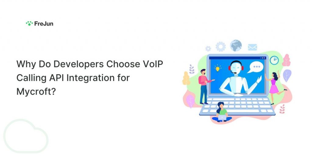 Why Do Developers Choose VoIP Calling API Integration for Mycroft?