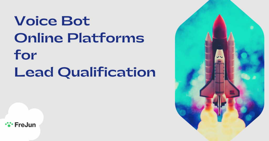 Voice Bot Online Platforms for Lead Qualification