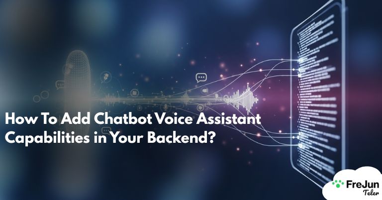 How To Add Chatbot Voice Assistant Capabilities in Your Backend?