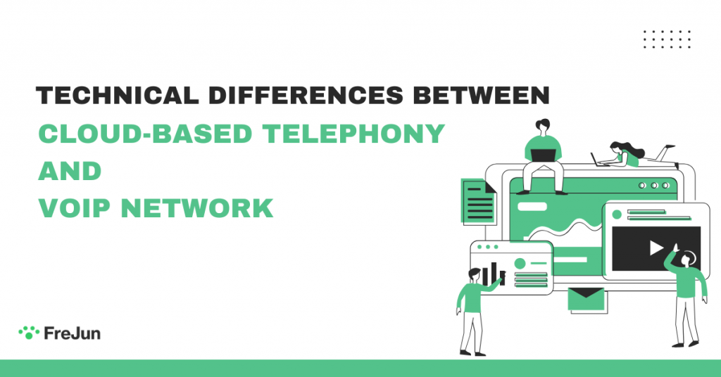 Technical Differences between Cloud-Based Telephony and VoIP Network