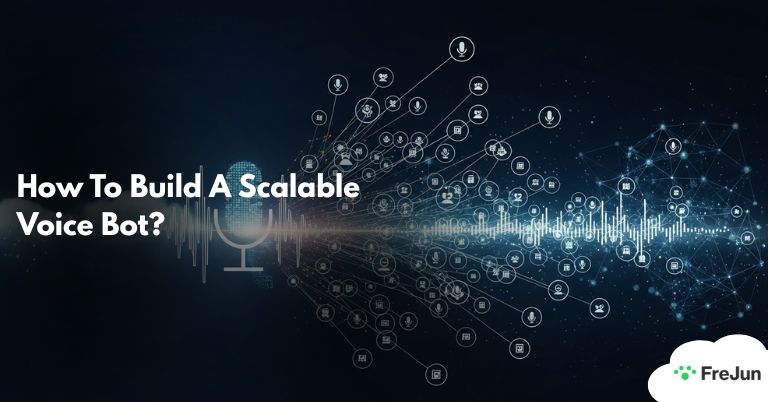 How To Build A Scalable Voice Bot?