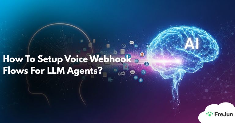How To Setup Voice Webhook Flows For LLM Agents?