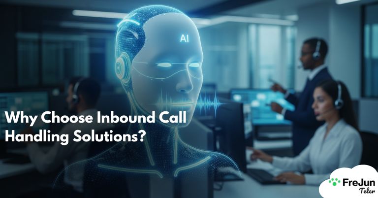 Why Choose Inbound Call Handling Solutions?