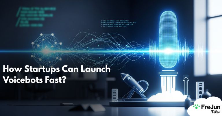 How Startups Can Launch Voicebots Fast