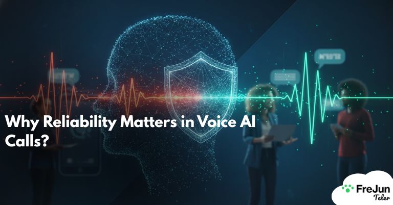 Why Reliability Matters in Voice AI Calls?