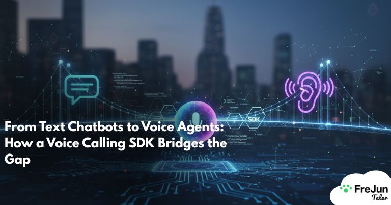 From Text Chatbots to Voice Agents How a Voice Calling SDK Bridges the Gap