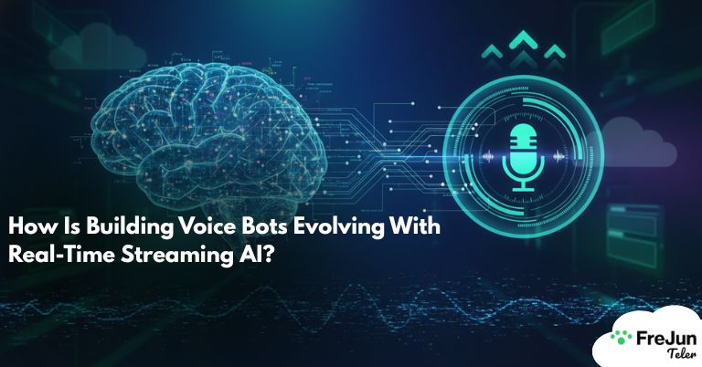 How Is Building Voice Bots Evolving With Real-Time Streaming AI?
