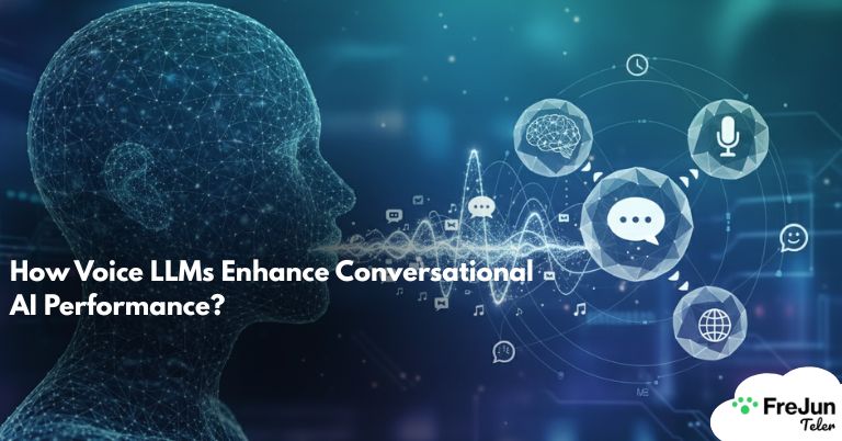 How Voice LLMs Enhance Conversational AI Performance?