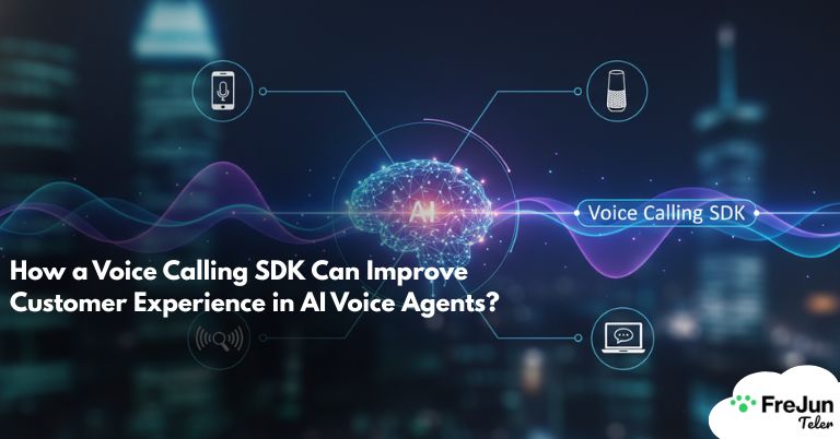 How a Voice Calling SDK Can Improve Customer Experience in AI Voice Agents?