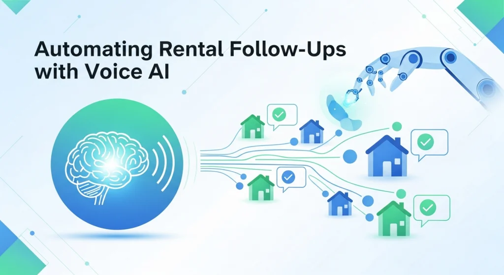 Automating Rental Follow-Ups with Voice AI